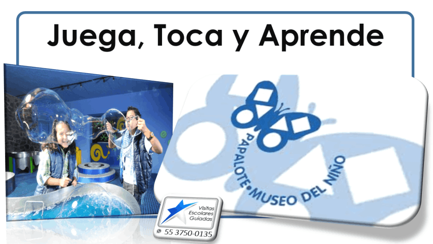 Papalote Museo Visitas Escolares Guiadas